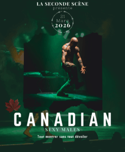 Canadian Sexy Males / 21 Mars 2026 / La seconde Scene